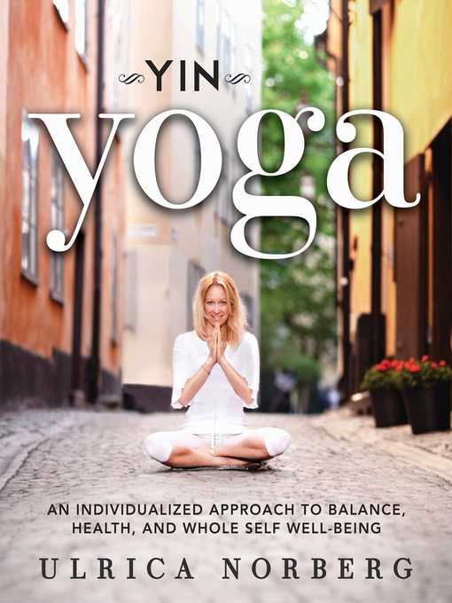Title details for Yin Yoga by Ulrica Norberg - Available